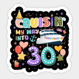 Custom Cruisin' my way into 30th birthday Gift For Men Women Sticker